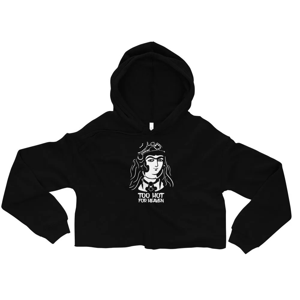 Too Hot for Heaven Crop Hoodie